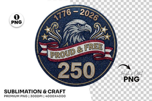Celebrating a Quarter Millennium: The Proud and Free 250th Anniversary Design