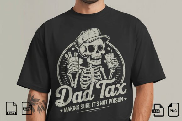 Dad Tax Skeleton SVG: The Playful Design for Dad Humor Merch