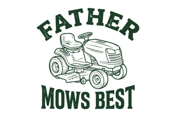 Father Mows Best: A Playful Design for Lawn & Dad Projects