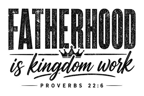Visualizing Faith: Design for Kingdom-Focused Fatherhood
